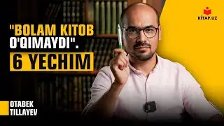 “Bolam kitob o‘qimaydi…” 6 yechim | Otabek Tillayev | #kitob #kitap #bola #farzand #books #mutolaa
