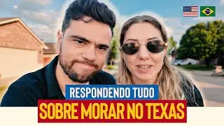 RESPONDENDO TUDO SOBRE MORAR NO TEXAS 🇺🇸