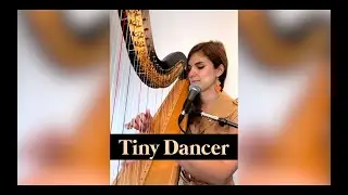 Tiny Dancer - Elton John (Harp O'Clock #3 // Pia Salvia)