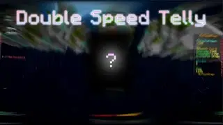 Doing A Double Speed Telly