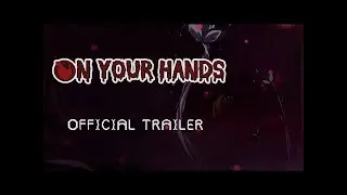 On Your Hands - AFB Official Trailer