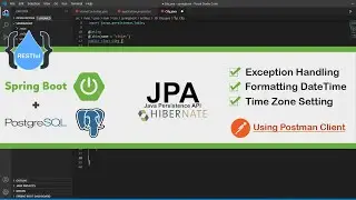 Spring Boot Restful + PostgreSQL + JPA Exception and DateTime Handling Setting Time Zone - Part 8