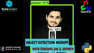 OBJECT DETECTION WEB APP USING TENSORFLOW, OPENCV AND FLASK | Yaswanth Sai Palaghat | Techie Empire
