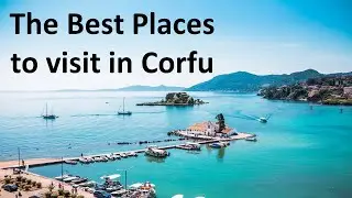 The best places to visit in CORFU, GREECE