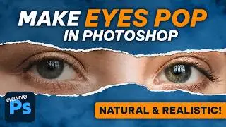 Make Eyes Pop Naturally in Photoshop! (Beginner Tutorial 2026)