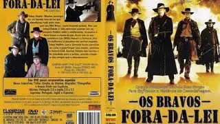 Os Bravos Fora da Lei - Filme Completo e Dublado (Faroeste)