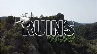 Ruins || Montage DJI MINI 2
