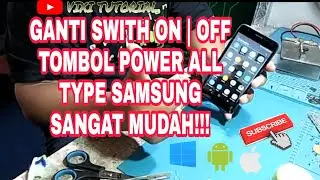 CARA MENGANTI SWITH ON | OFF / TOMBOL POWER SAMSUNG A2 CORE (A260G) DENGAN MUDAH WORK 100%