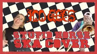Stupid Horse - 100 Gecs (SKA-Punk COVER)