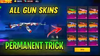 ALL GUN SKINS PERMANENT TRICK IN GAREENA FREE FIRE