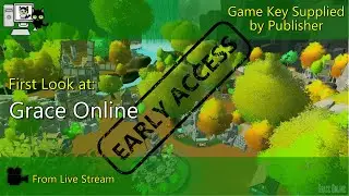 First Look - Grace Online (Live Stream)