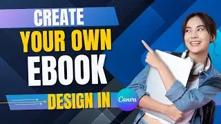 Design Your Own eBook Templates in Canva!!