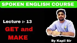 LECTURE :- 13 CAUSATIVE VERBS GET & MAKE #freespokenenglishcourse #english Day:-13 #englishgrammar