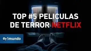 TOP #5 Peliculas de terror que no puedes perderte en Nflix | Ey!mundo