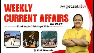CLAT Weekly Current Affairs | 22nd Sept to 27th Sept 2024 | CLAT Current Affairs | Riddhi Munoth