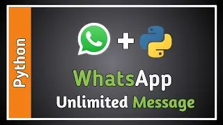 how to send unlimited message on whatsapp | send whatsapp message using python