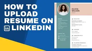 LinkedIn Tutorial For Beginners | How To Upload Resume On LinkedIn
