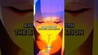 Anime Shows With Best Animation