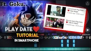PLAY DATE ❤️ TUITORIAL ON SMARTPHONE (KINEMASTER) || CARRYMINATI PLAY DATE || BHUVAN BAM PLAY DATE
