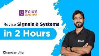 Signals and Systems Complete Revision in 2 hours | GATE Electronics (ECE) 2023 Exam | BYJU'S GATE