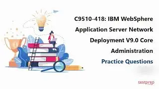 IBM WebSphere Application Server Network Deployment V9.0 Core Administration: Practice Questions