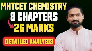 MHTCET Chemistry Detailed Analysis | Most Important Chapters By Ankush Sir|MHTCET 2025| 