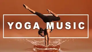 One Hour of Perfect Yoga Music with Scenic Nature Visuals
