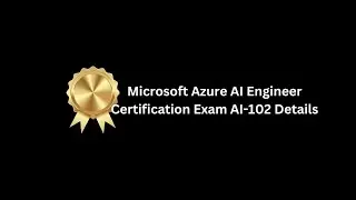 Azure AI Engineer Certification Exam: Details, Topics Covered, and Key Skills Required
