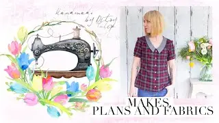 Makes, Plans and Fabrics