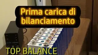 BILANCIAMENTO PRIMA CARICA LIFEPO4 - TOP BALANCE