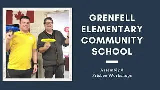 Assembly and Frisbee Workshops at Grenfell Elementary Community School