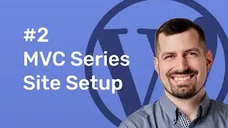 #2 TypeRocket MVC - Site Setup