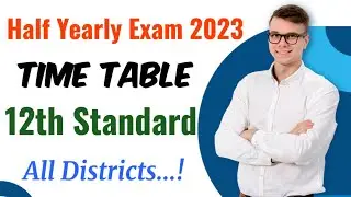 12th Standard|Half Yearly Examination 2023|Time Table|State Board|All District|Tamilnadu|
