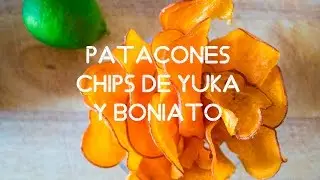 Patacones, chips de Yuka y boniato