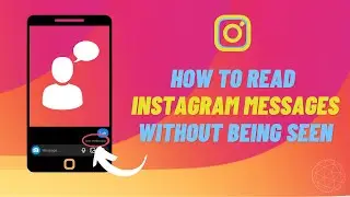 How to Read Instagram Messages Without Being Seen