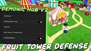 [❄️UPD] Fruit Tower Defense Script DEMONIC HUB V2