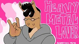 heavy metal lover // animation meme