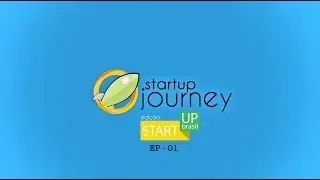 Startup Journey - EP 01 - Introdução