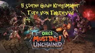 Orcs must die! Unchained Tore von Thuricvod Kriegsmagier 5 Sterne