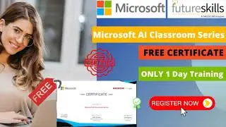 Microsoft AI classroom 2021| Free Certificate | AI | Machine Learning | Data Science | Free Training