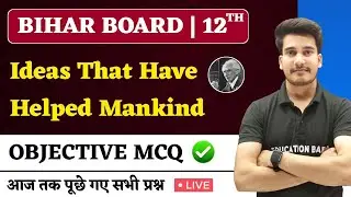 English Class 12 Chapter 5 Objective Bihar Board | Ideas That Have Helped Mankind Objective 2025