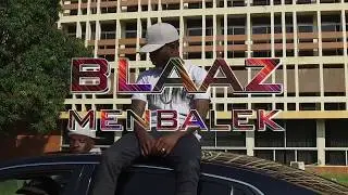 Blaaz - Menbalek (street vidéo)