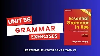 Essential Grammar in Use - Unit 56 - Exercises