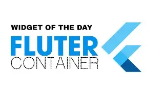 Flutter Container Widget Explained | Flutter Widget of the Day #1