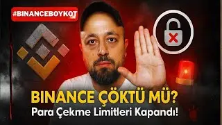🔴 SON DAKİKA: BINANCE ÇÖKTÜ MÜ? Para Çekme Limitleri KAPANDI! Kripto Fenomenleri Boykot Ediyor!