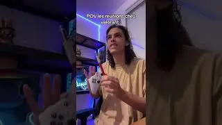 pov les réunions chez valorant : 