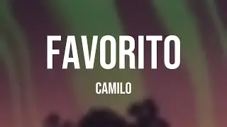 Favorito - Camilo [Letra]
