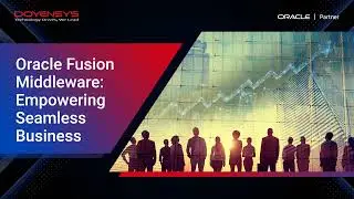 Oracle Fusion Middleware Empowering Seamless Business