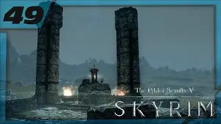 ЗАТЕРЯВШЕЕСЯ  В ВЕКАХ | The Elder Scrolls V Skyrim  | Прохождение #49