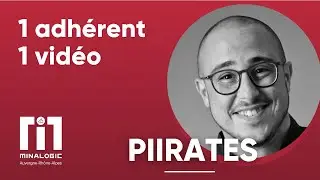 1adhérent - 1vidéo - PIIRATES
